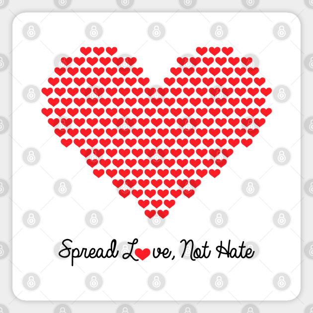 Spread Love Not Hate 2 Gift Sticker by teeleoshirts